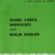 Ismaic Studies Orientalist and Muslim Scholors